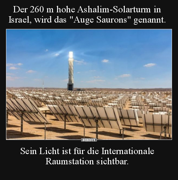 Der 260 m hohe Ashalim-Solarturm in Israel, wird das "Auge.." - Lustige Bilder | DEBESTE.de