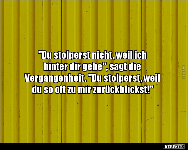 "Du stolperst nicht, weil ich hinter dir gehe", sagt.. - Lustige Bilder | DEBESTE.de