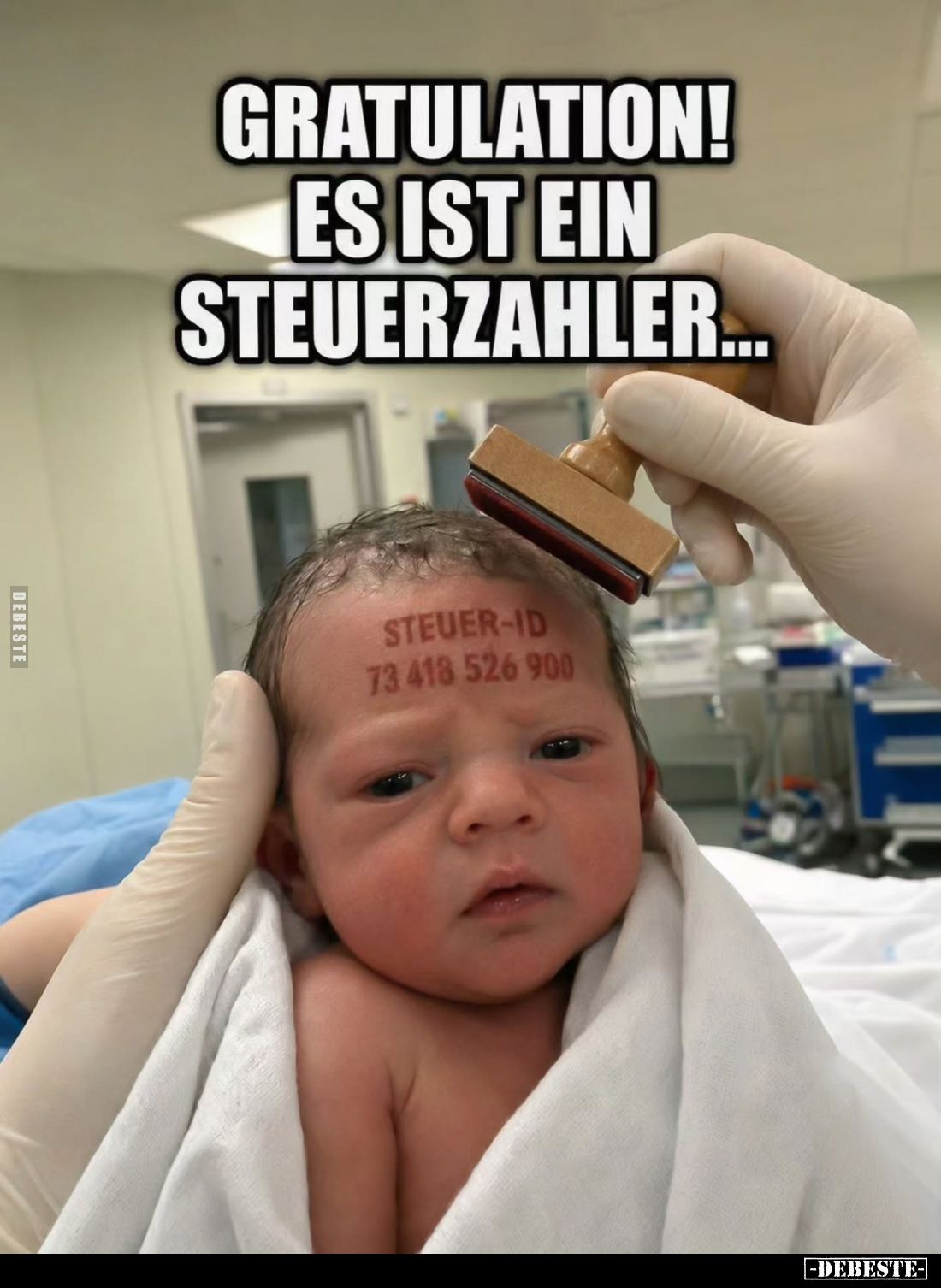 Gratulation! Es ist ein Steuerzahler...