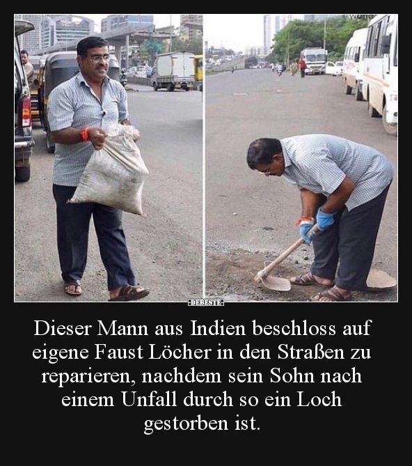 Dieser Mann aus Indien beschloss auf eigene Faust Löcher.. - Lustige Bilder | DEBESTE.de