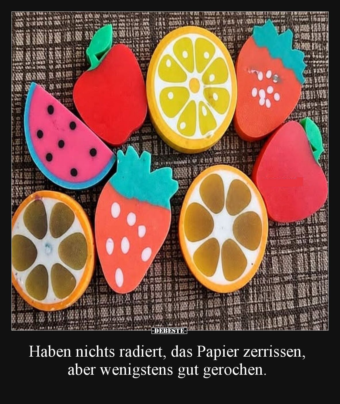 Haben nichts radiert, das Papier zerrissen, aber wenigstens gut gerochen.