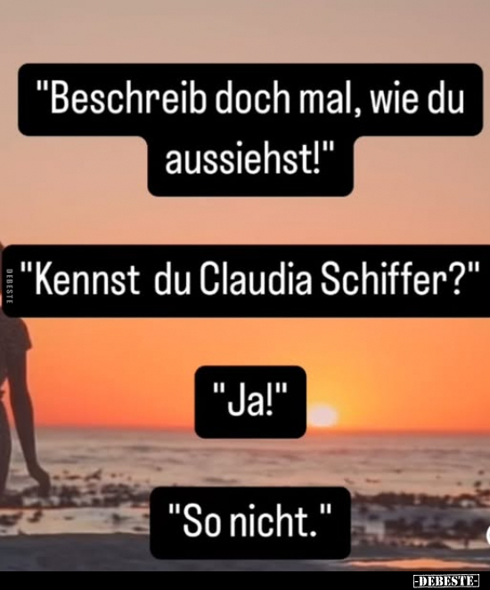 "Beschreib doch mal, wie du aussiehst!".. - Lustige Bilder | DEBESTE.de