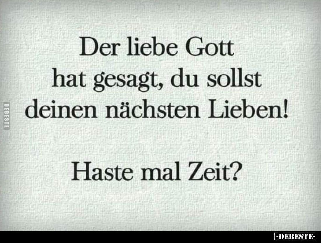 Der liebe Gott hat gesagt, du sollst deinen nächsten.. - Lustige Bilder | DEBESTE.de