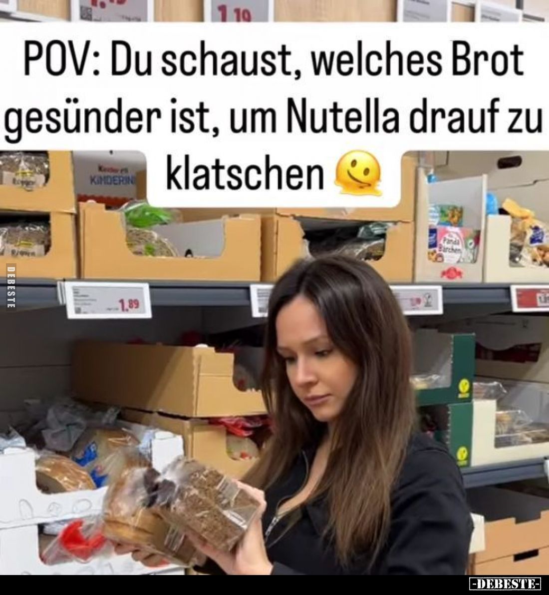 POV: Du schaust, welches Brot gesünder ist, um Nutella drauf zu klatschen.