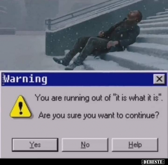 You are running out of "it is what it is".

Are you sure you want to continue?