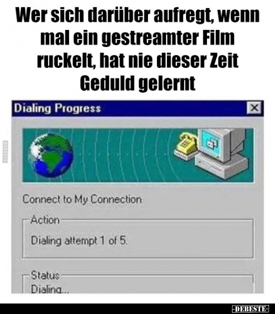 Wer sich darüber aufregt, wenn mal ein gestreamter Film ruckelt, hat nie dieser Zeit Geduld gelernt