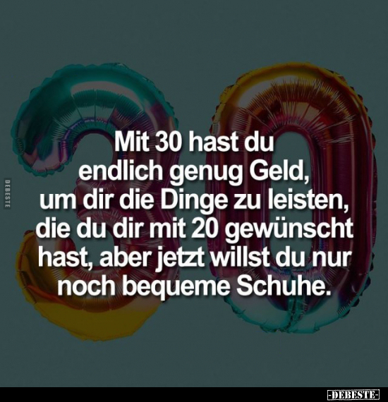 Mit 30 hast du endlich genug Geld.. - Lustige Bilder | DEBESTE.de