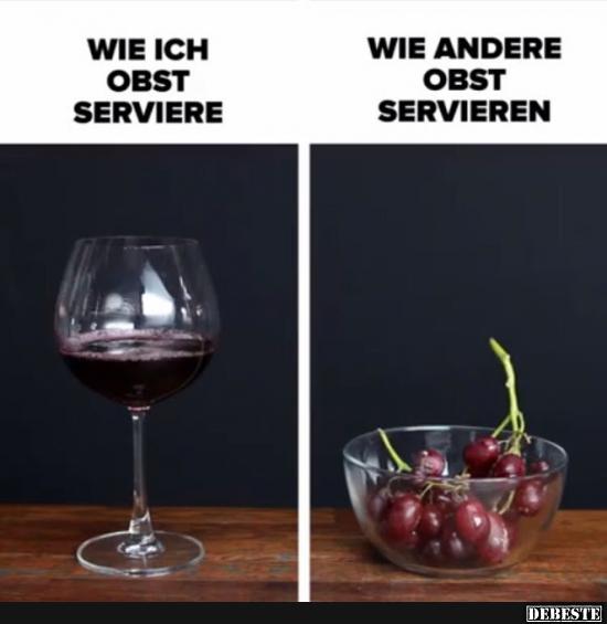 Wie ich Obst serviere vs. wie andere Obst servieren. - Lustige Bilder | DEBESTE.de