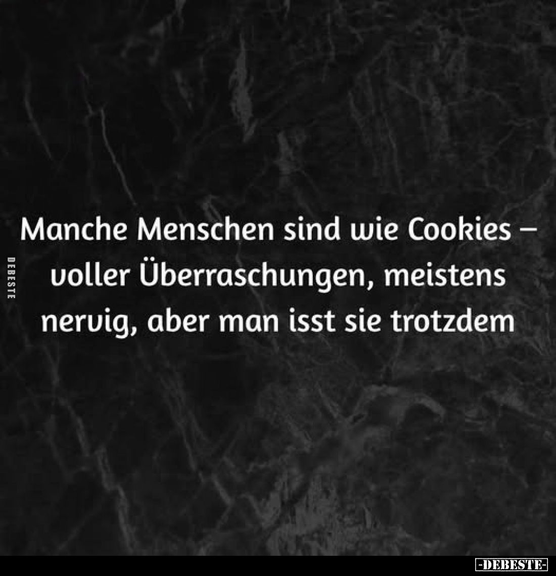 Manche Menschen sind wie Cookies.. - Lustige Bilder | DEBESTE.de
