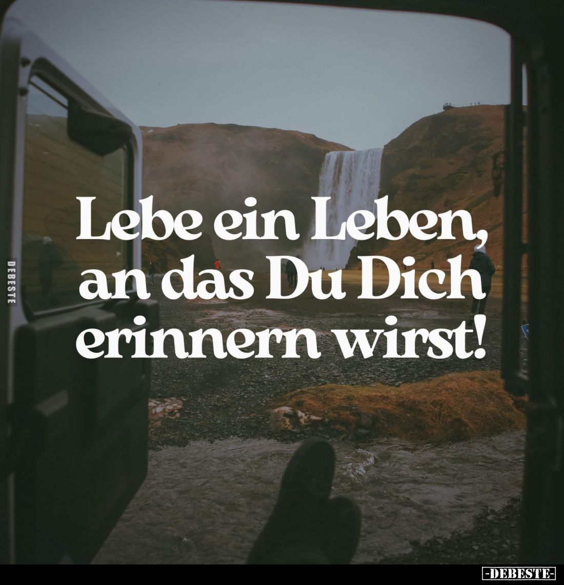 Lebe ein Leben, an das Du Dich erinnern wirst!
