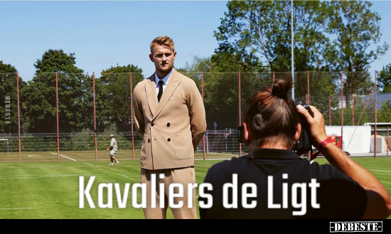 Kavaliers de Ligt.. - Lustige Bilder | DEBESTE.de