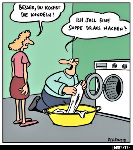 Besser, du kochst die Windeln!.. - Lustige Bilder | DEBESTE.de