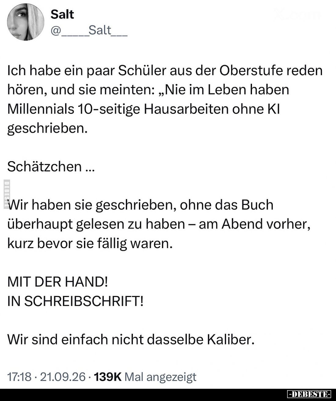 Ich habe ein paar Schüler aus der Oberstufe reden hören, und sie meinten: „Nie im Leben haben Millennials 10-seitige Hausarbe...