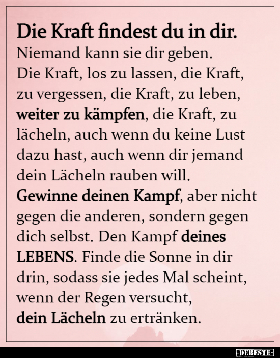 Die Kraft findest du in dir. Niemand kann sie dir..