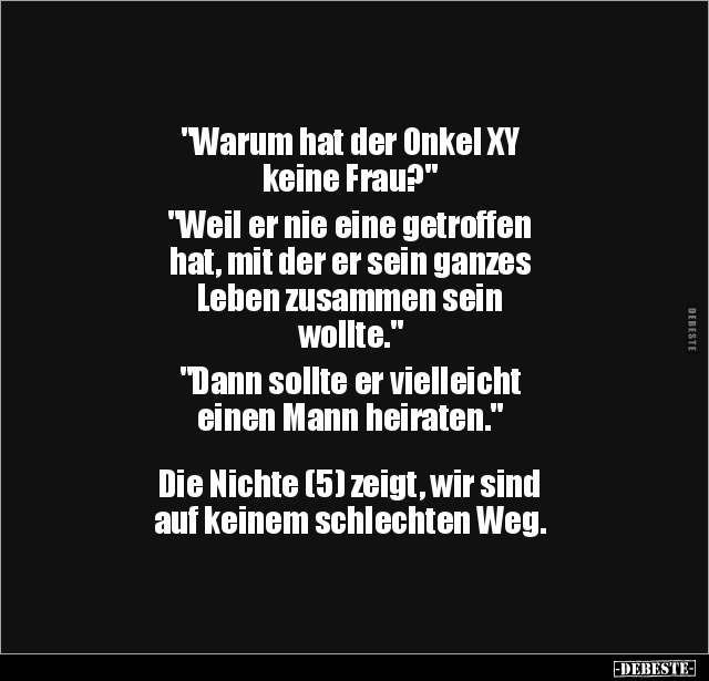 "Warum hat der Onkel XY keine Frau?".. - Lustige Bilder | DEBESTE.de