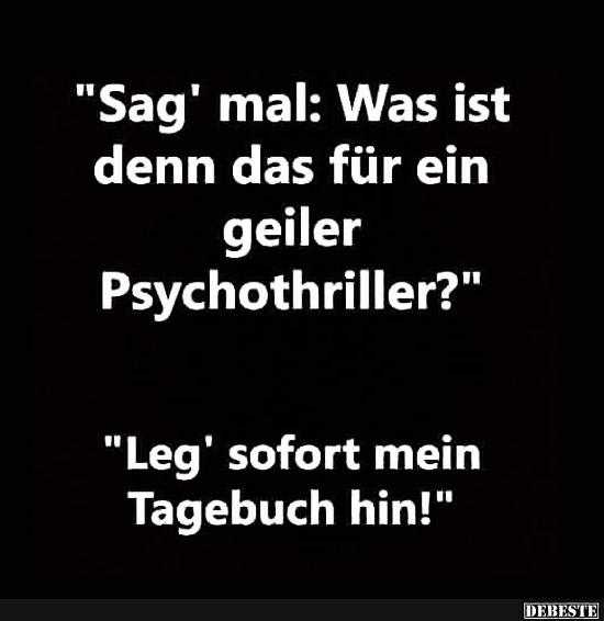 Sag' mal: Was ist denn das für ein geiler Psychothriller? - Lustige Bilder | DEBESTE.de