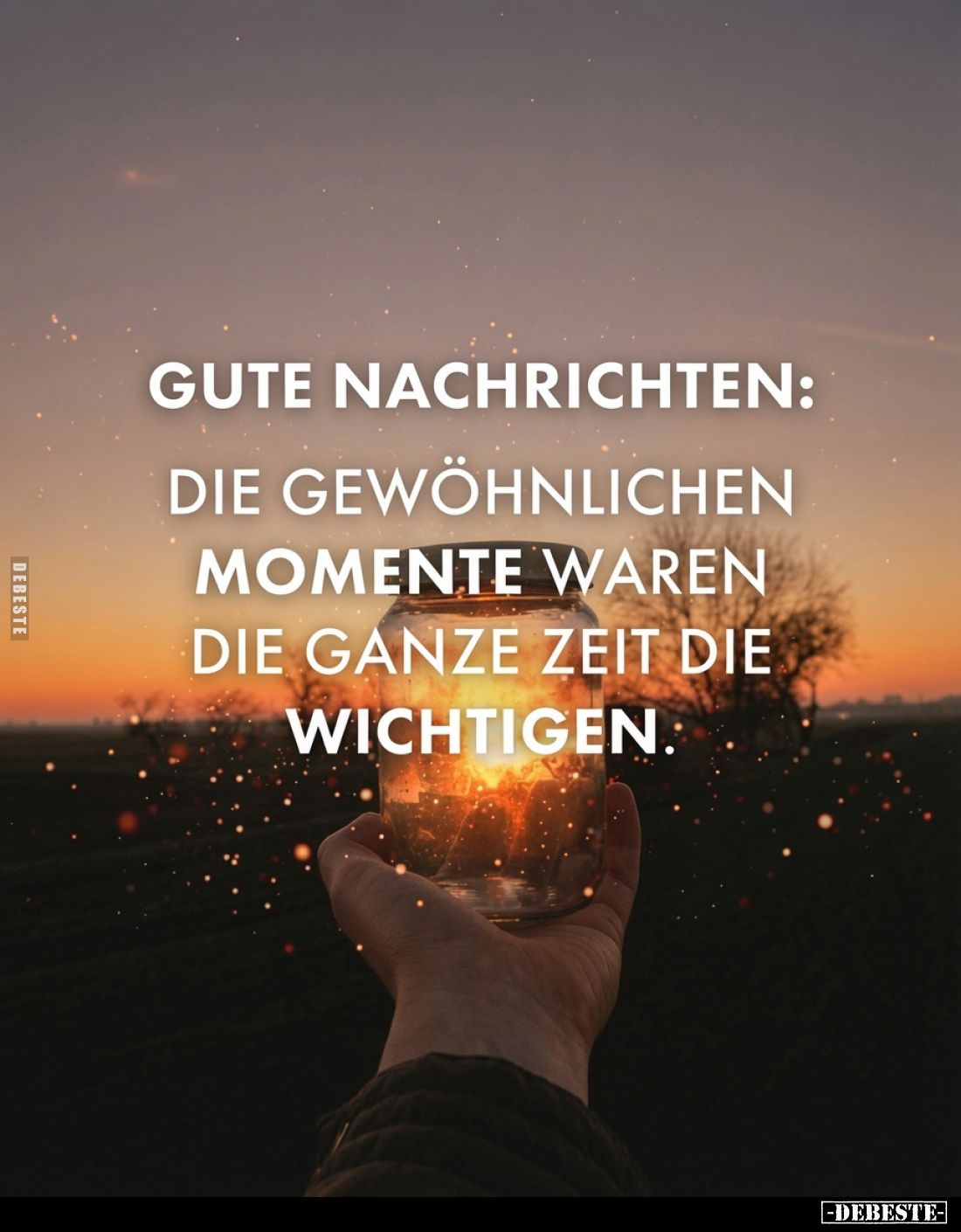 Gute Nachrichten: Die gewöhnlichen Momente waren die ganze Zeit die wichtigen.