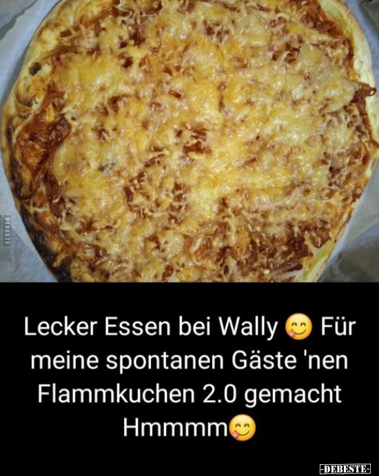 Lecker Essen bei Wally Für meine spontanen Gäste.. - Lustige Bilder | DEBESTE.de