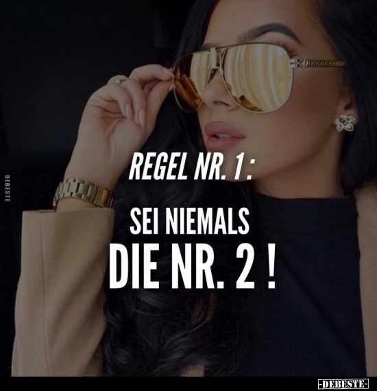 Regel Nummer 1: Sei niemals die Nummer 2!