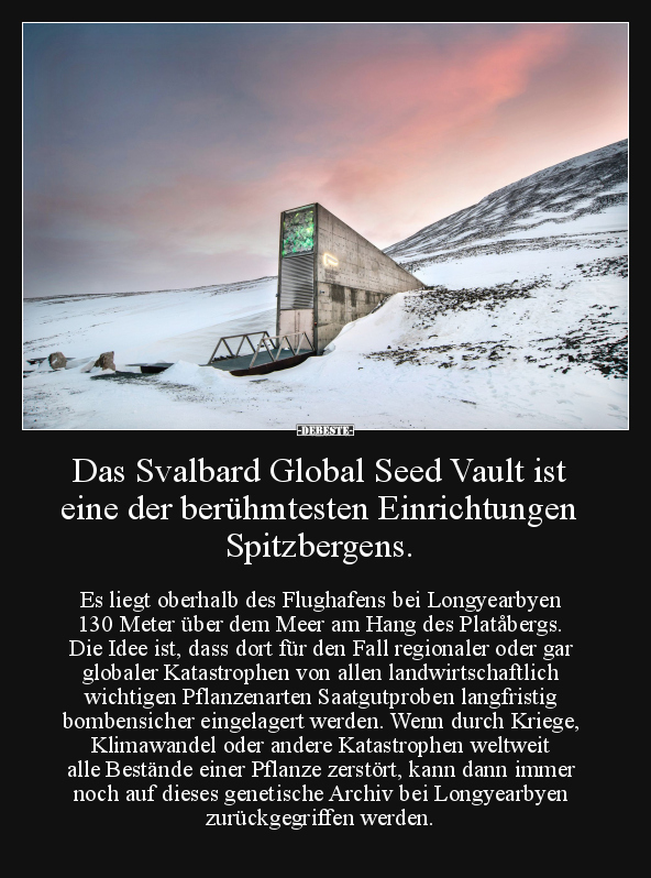 Das Svalbard Global Seed Vault ist eine der berühmtesten.. - Lustige Bilder | DEBESTE.de