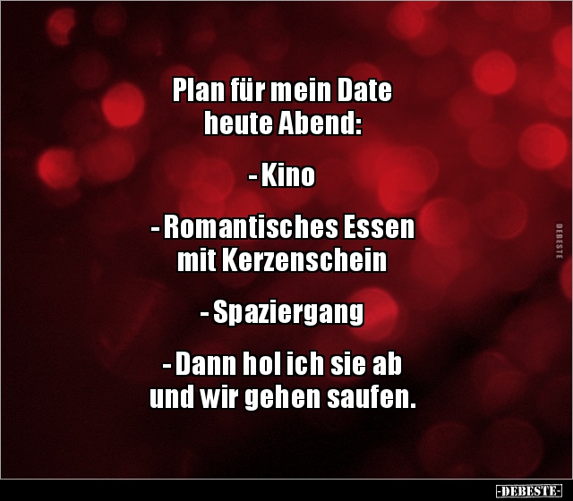 Plan für mein Date heute Abend: - Kino- Romantisches.. - Lustige Bilder | DEBESTE.de