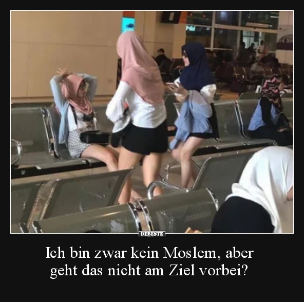 Ich bin zwar kein Moslem, aber geht das nicht am Ziel.. - Lustige Bilder | DEBESTE.de