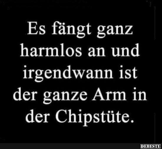 Es fängt ganz harmlos an und irgendwann ist..