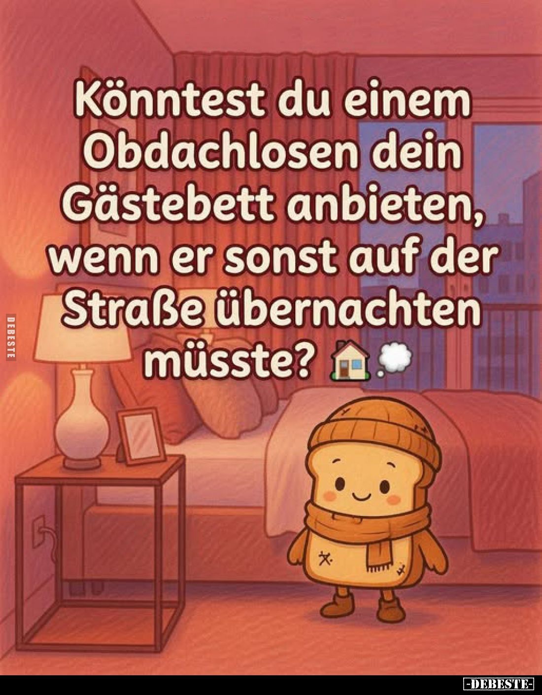 Könntest du einem Obdachlosen dein Gästebett anbieten, wenn er sonst auf der Straße übernachten müsste?