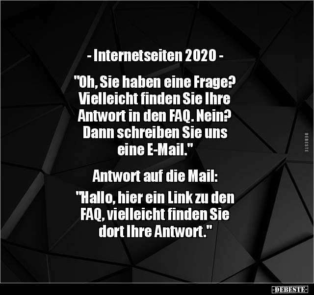- Internetseiten 2020 - "Oh, Sie haben eine Frage?.." - Lustige Bilder | DEBESTE.de