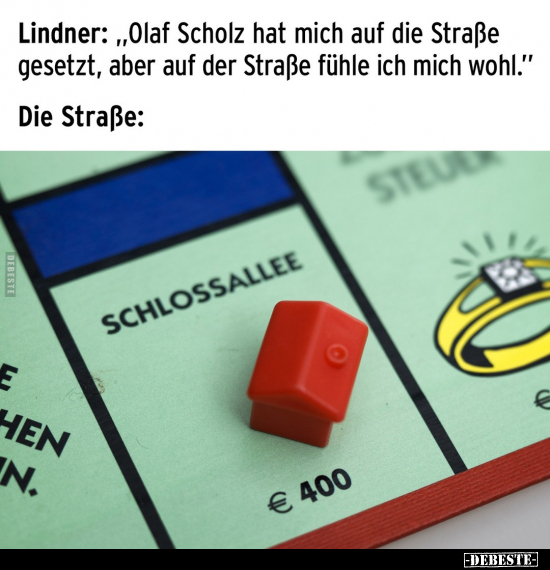 Lindner: "Olaf Scholz hat mich auf die Straße gesetzt.." - Lustige Bilder | DEBESTE.de