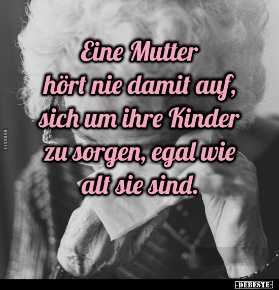 Eine Mutter hört nie damit auf.. - Lustige Bilder | DEBESTE.de