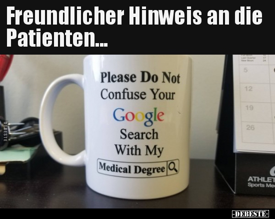 Freundlicher Hinweis an die Patienten... - Lustige Bilder | DEBESTE.de