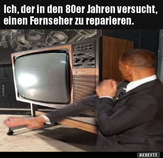 Ich, der in den 80er Jahren versucht, einen Fernseher zu.. - Lustige Bilder | DEBESTE.de