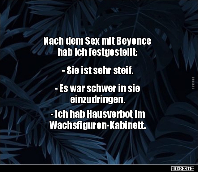 Nach dem Sex mit Beyonce hab ich festgestellt: - Lustige Bilder | DEBESTE.de