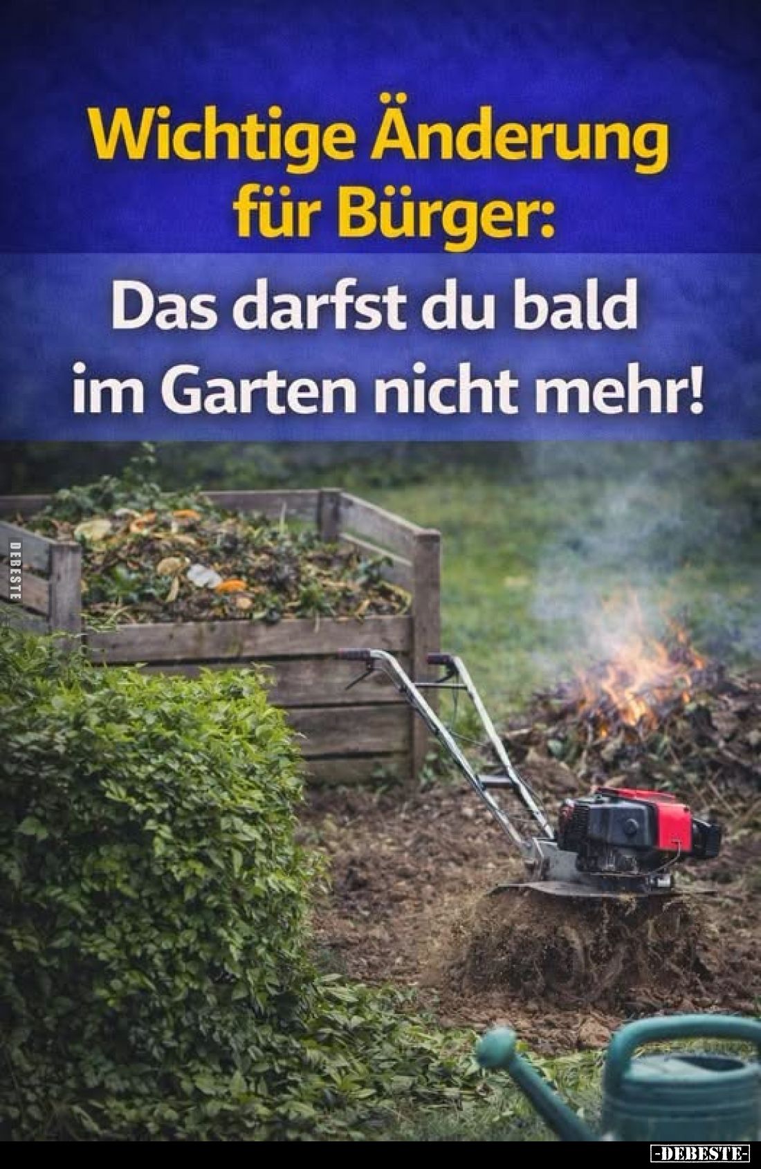 Wichtige Änderung für Bürger:

Das darfst du bald im Garten nicht mehr!