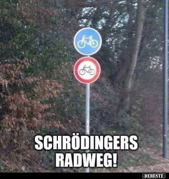 Schrödingers Radweg!.. - Lustige Bilder | DEBESTE.de
