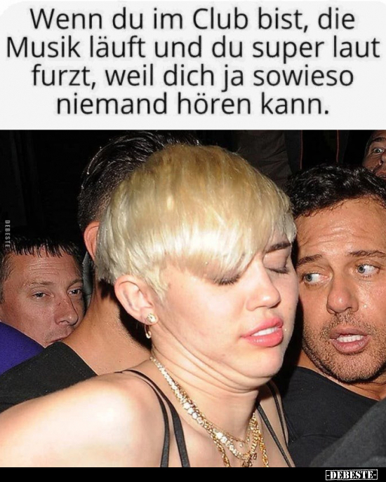 Wenn du im Club bist, die Musik läuft.. - Lustige Bilder | DEBESTE.de