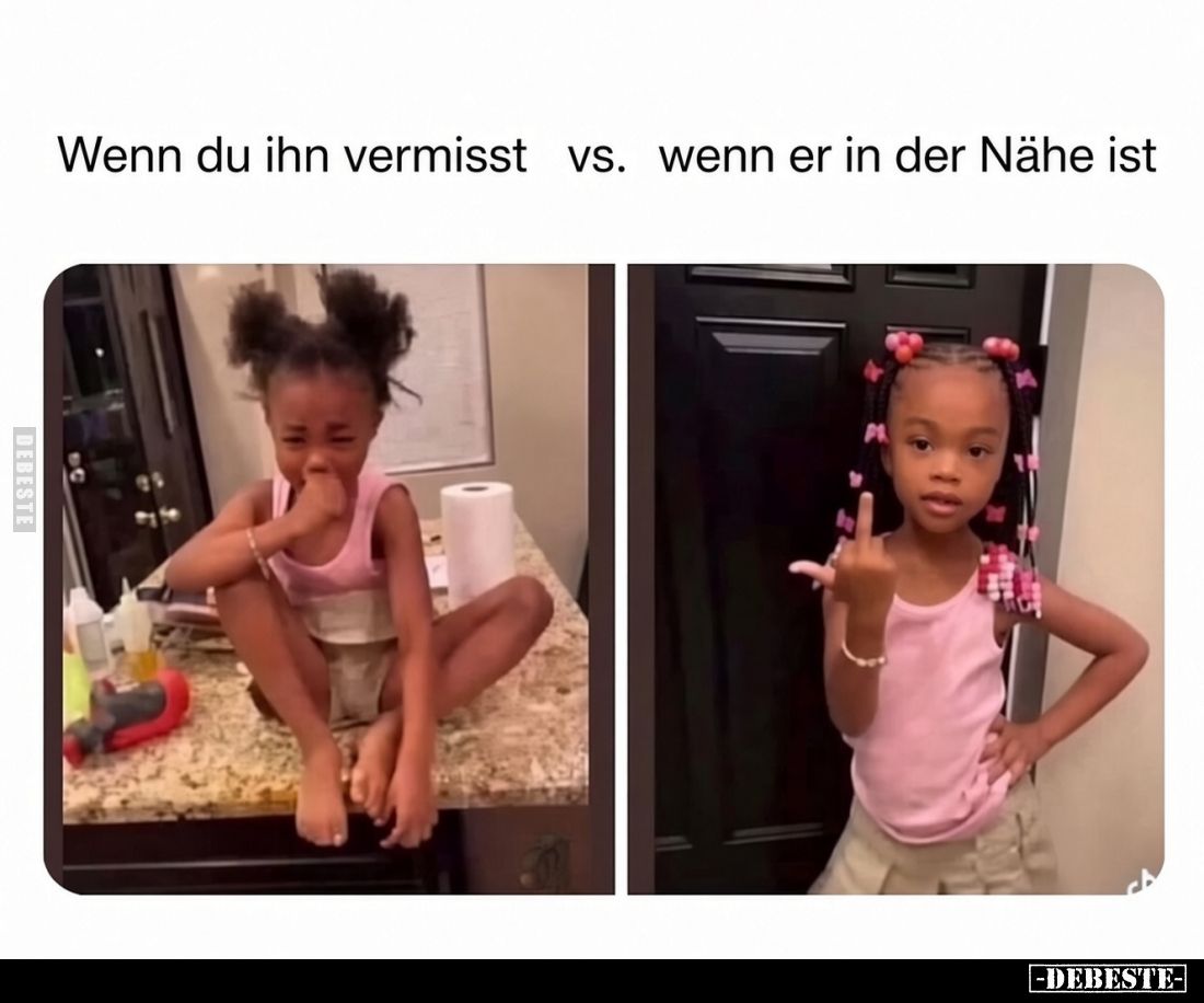 Wenn du ihn vermisst vs. wenn er in der Nähe ist