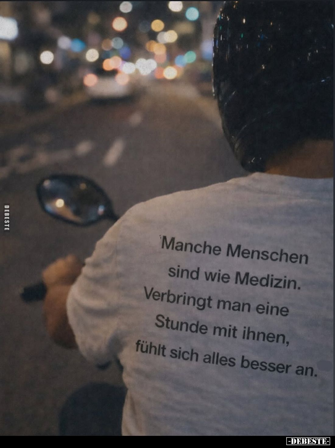 Manche Menschen sind wie Medizin.
Verbringt man eine Stunde mit ihnen, fühlt sich alles besser an.