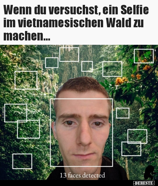 Wenn du versuchst, ein Selfie im vietnamesischen Wald zu..