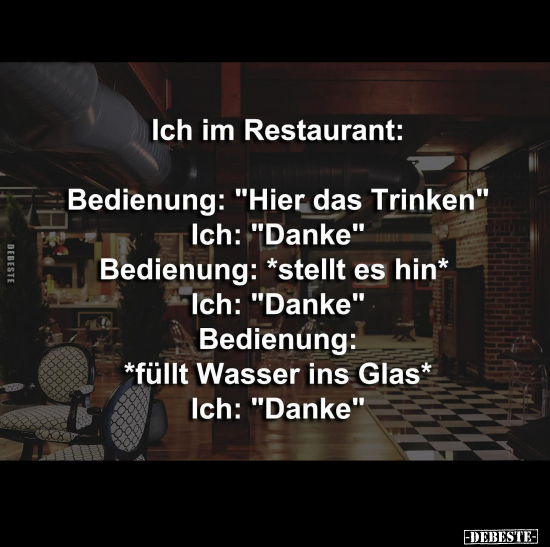 Ich im Restaurant.. - Lustige Bilder | DEBESTE.de