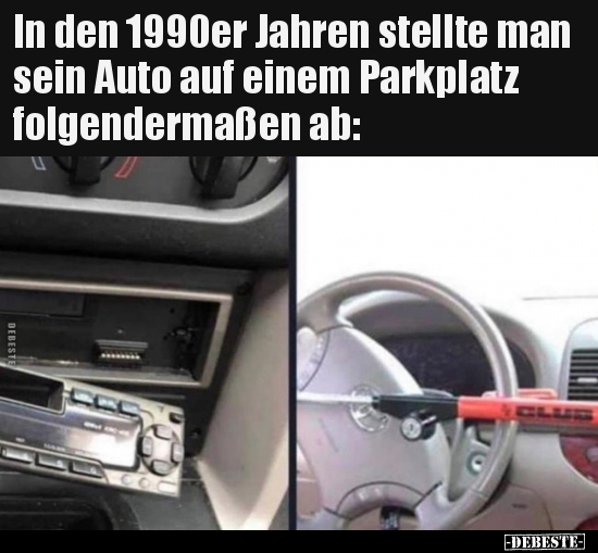 In den 1990er Jahren stellte man sein Auto auf einem..