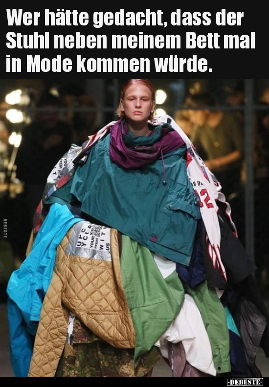 Wer hätte gedacht, dass der Stuhl neben meinem Bett mal in..