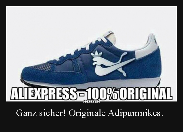Ganz sicher! Originale Adipumnikes.