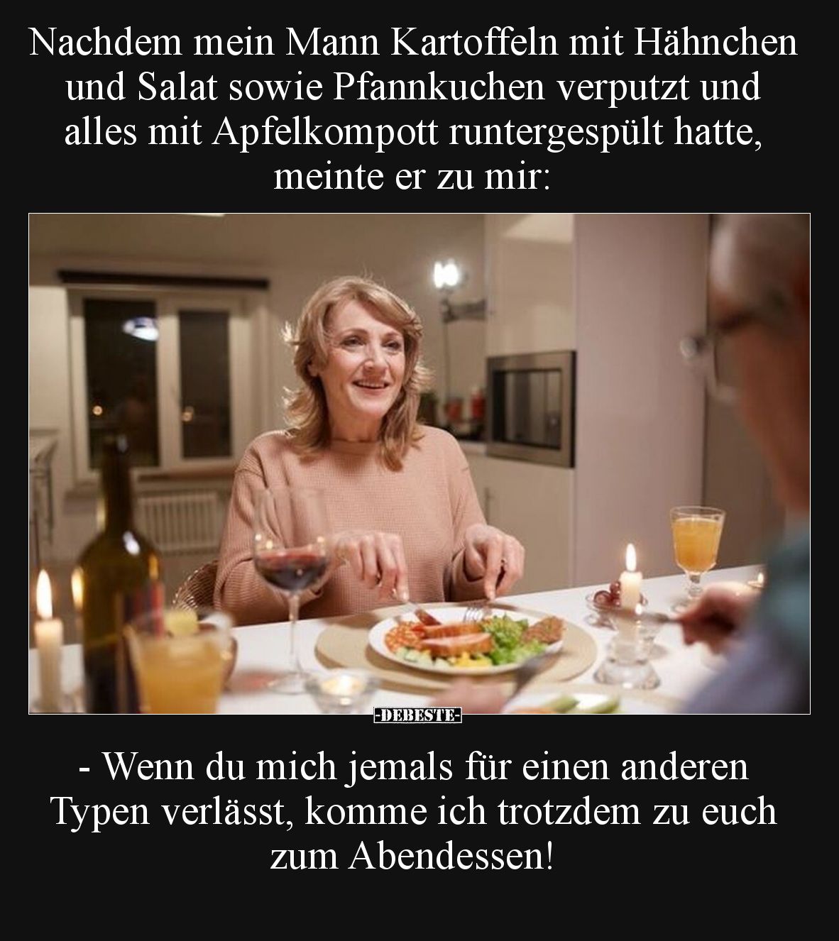 Nachdem mein Mann Kartoffeln mit Hähnchen und Salat sowie Pfannkuchen verputzt und alles mit Apfelkompott runtergespült hatte...