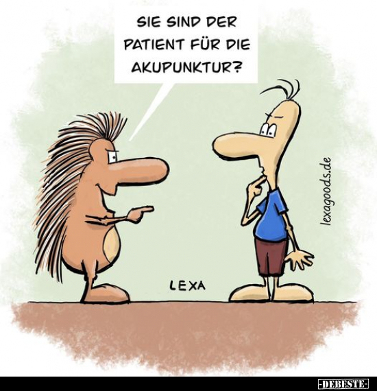 Sie sind der Patient für die Akupunktur?.. - Lustige Bilder | DEBESTE.de