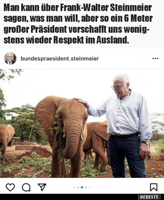 Man kann über Frank-Walter Steinmeier sagen, was man will.. - Lustige Bilder | DEBESTE.de