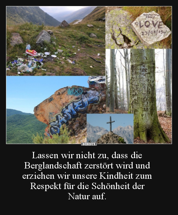 Lassen wir nicht zu, dass die Berglandschaft zerstört..