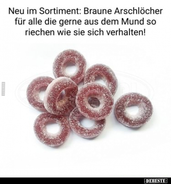 Neu im Sortiment: Braune Arschlöcher für alle die gerne aus.. - Lustige Bilder | DEBESTE.de