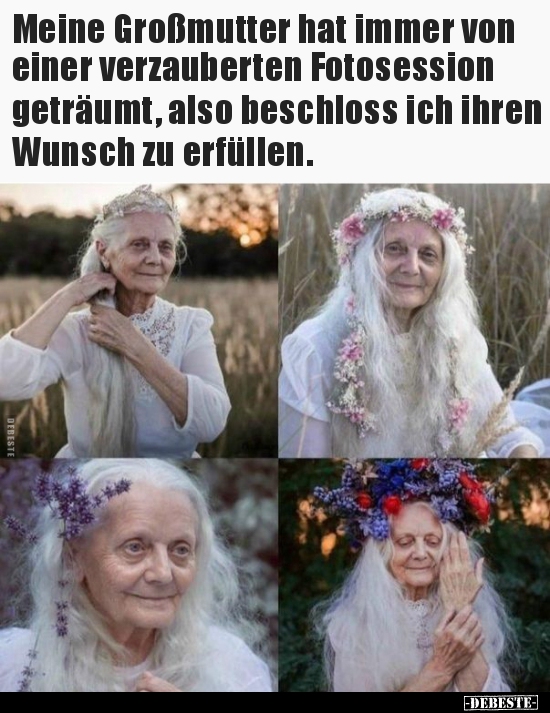 Meine Großmutter hat immer von einer verzauberten.. - Lustige Bilder | DEBESTE.de